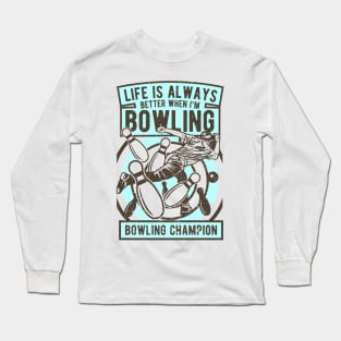 Bowler Bowling Strike Bowler Bowling Champion Long Sleeve T-Shirt